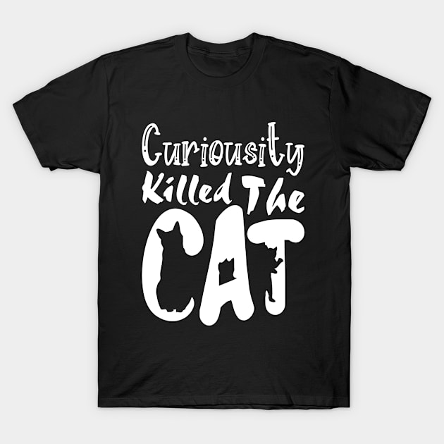 Curiousity Killed The Cat, Funny White Design T-Shirt by Promen Shirts